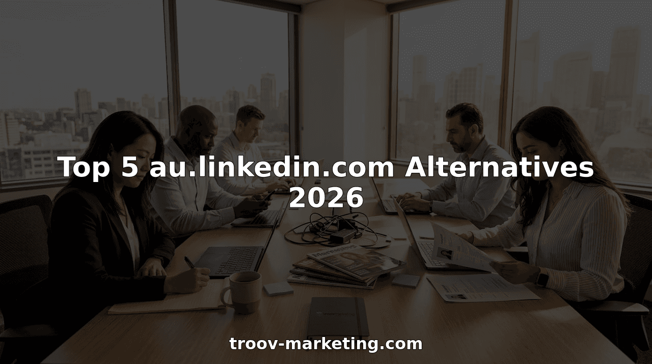Top 5 au.linkedin.com Alternatives 2026